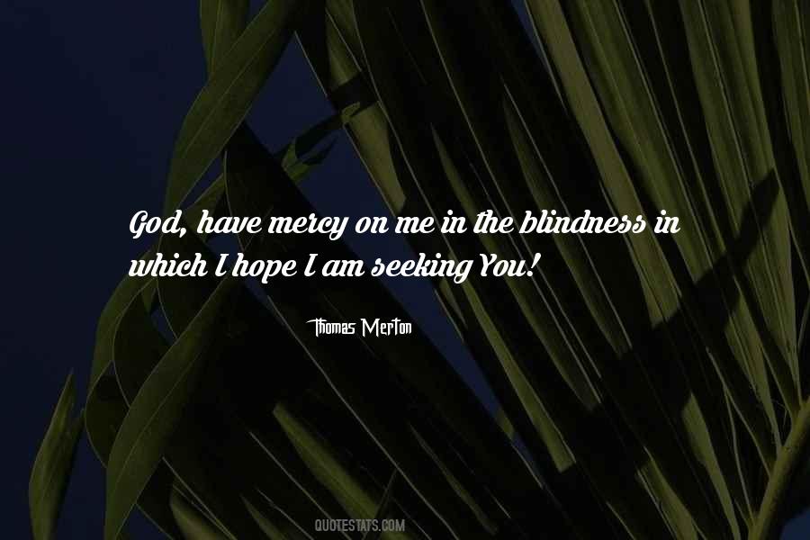 Have Mercy On Me Quotes #1672670