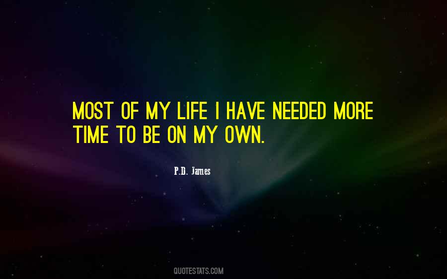 Have My Own Life Quotes #137253