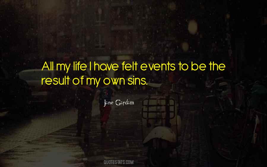 Have My Own Life Quotes #257435