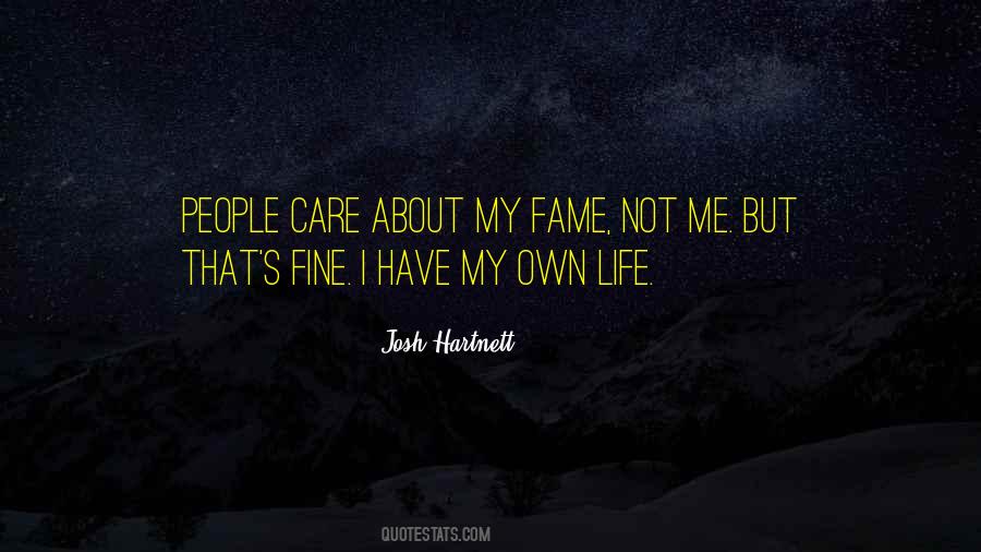 Have My Own Life Quotes #485483