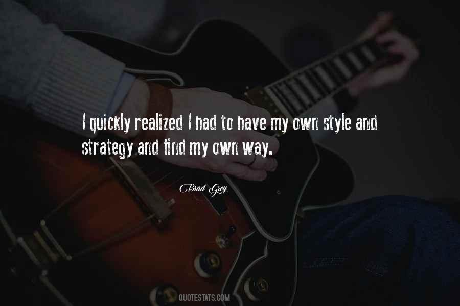 Have My Own Style Quotes #1665869