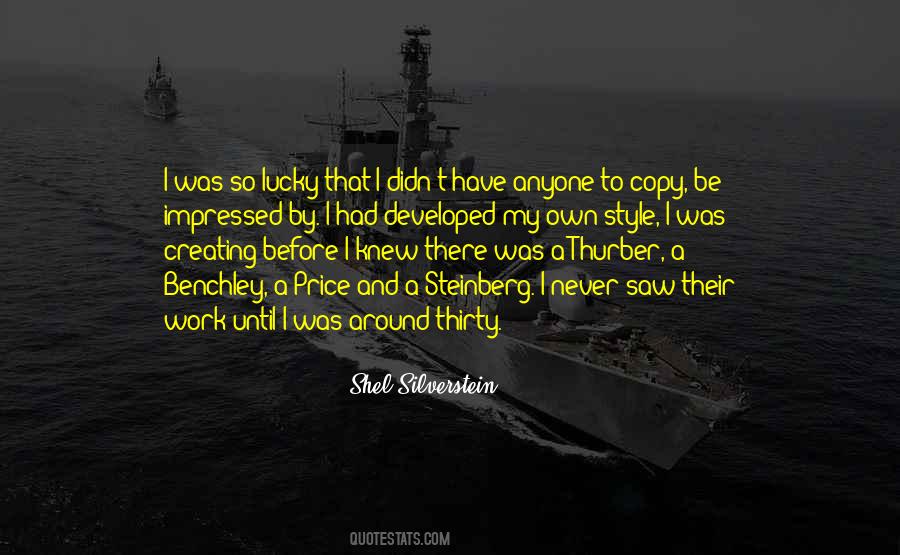 Have My Own Style Quotes #307710