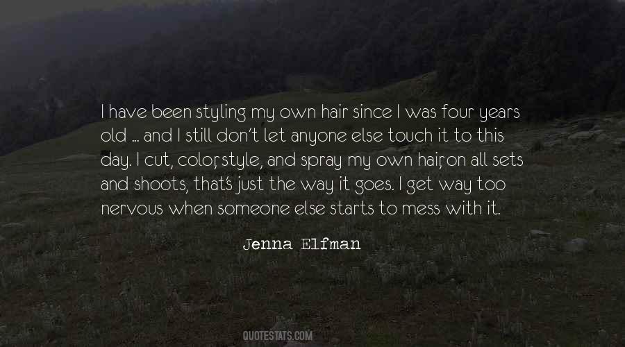Have My Own Style Quotes #651083