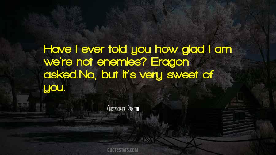 Have No Enemies Quotes #1495157