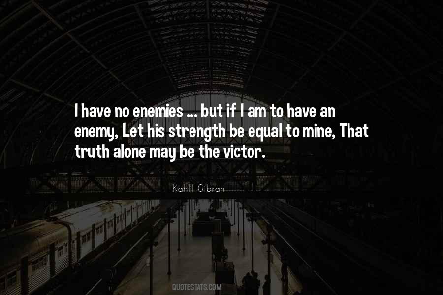 Have No Enemies Quotes #1651378