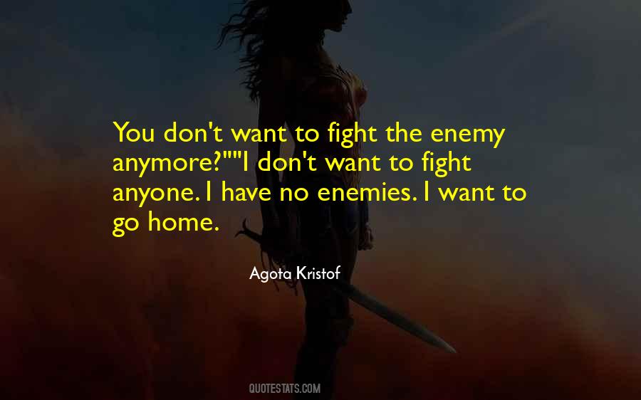 Have No Enemies Quotes #837337