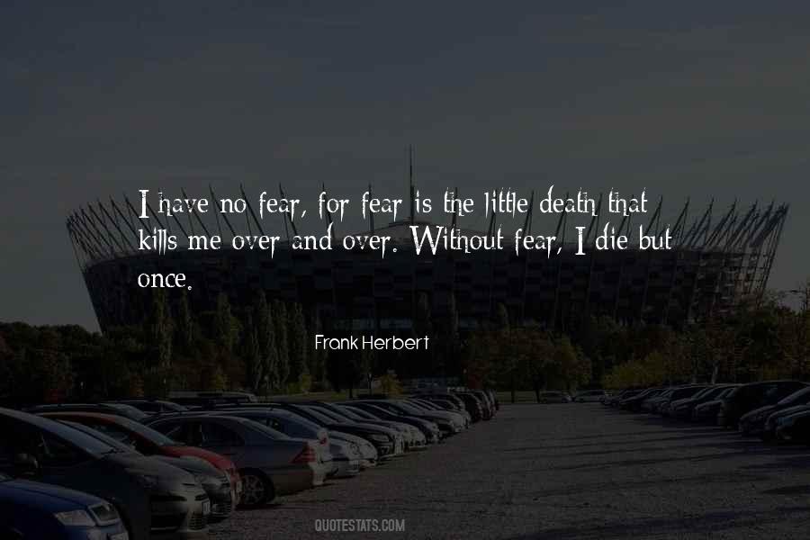 Have No Fear Quotes #1261581