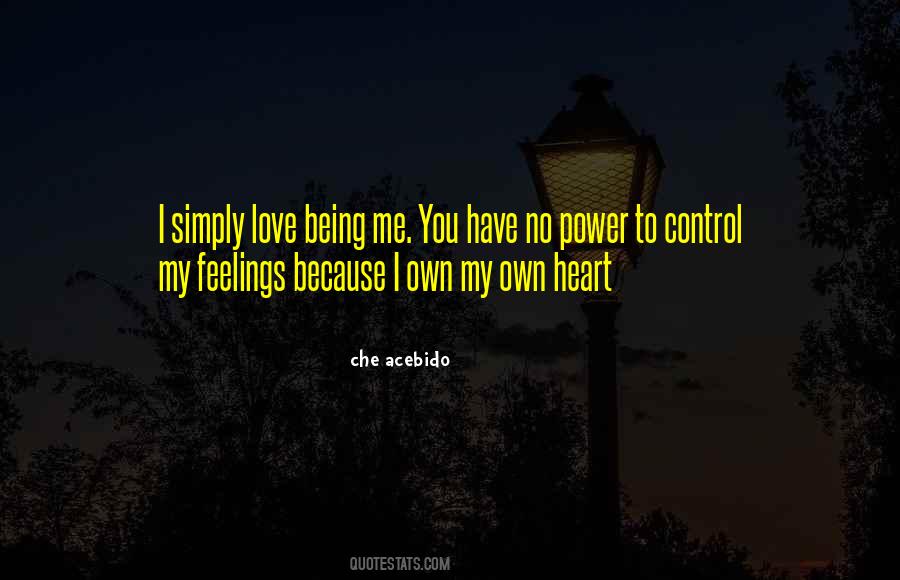 Have No Feelings Quotes #537544