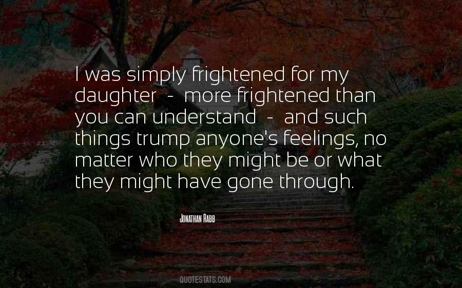 Have No Feelings Quotes #834271