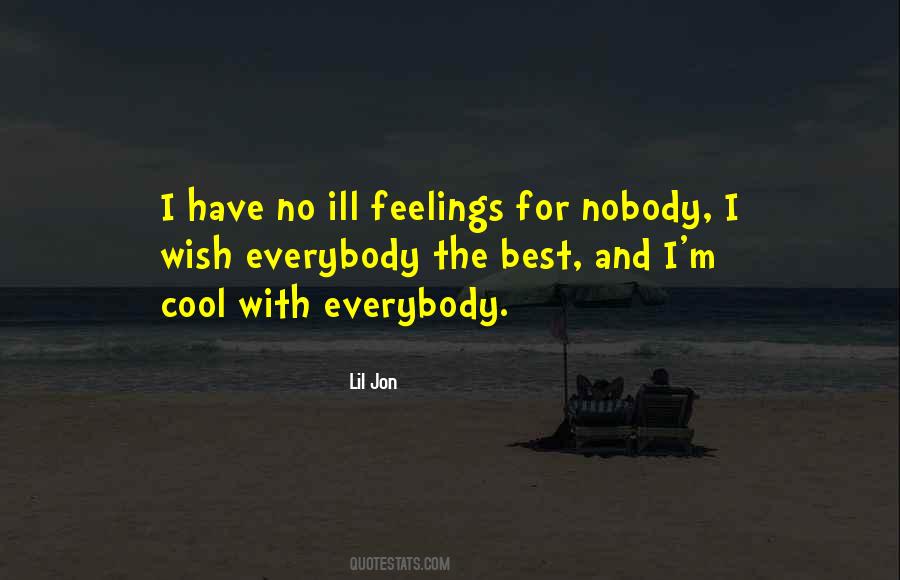 Have No Feelings Quotes #874020