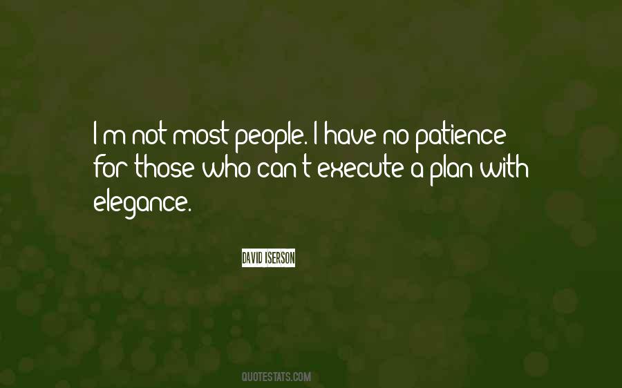 Have No Patience Quotes #1714465