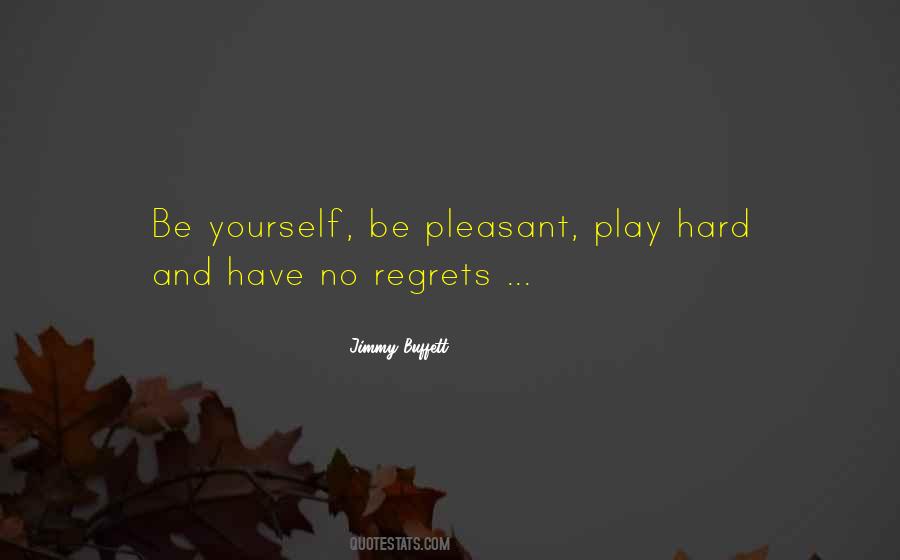 Have No Regrets Quotes #247090