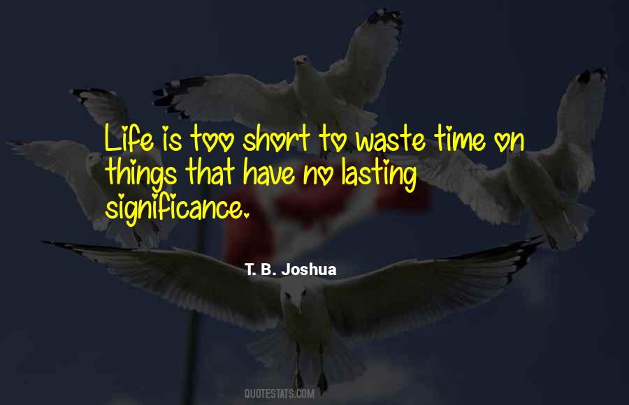 Have No Time To Waste Quotes #53505