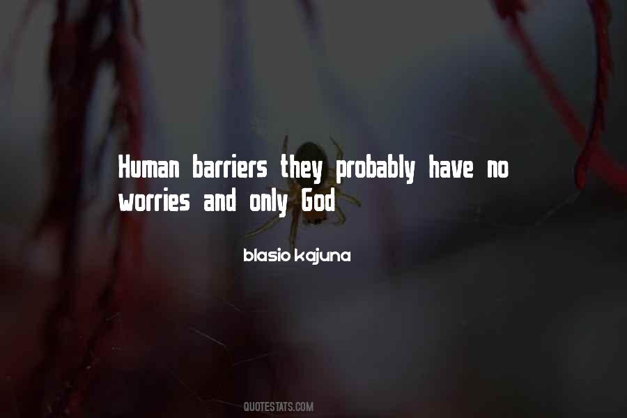 Have No Worries Quotes #609996