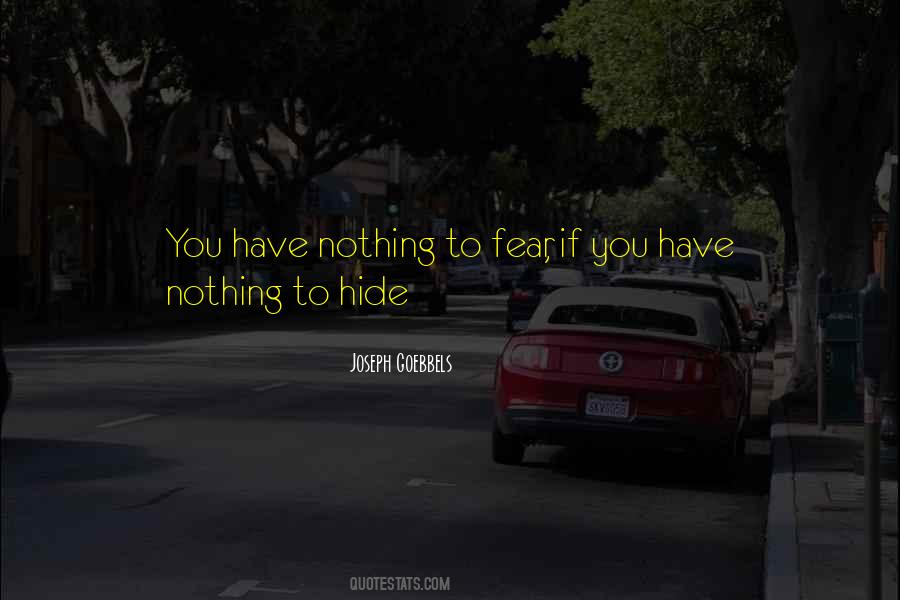 Have Nothing Hide Quotes #1595977
