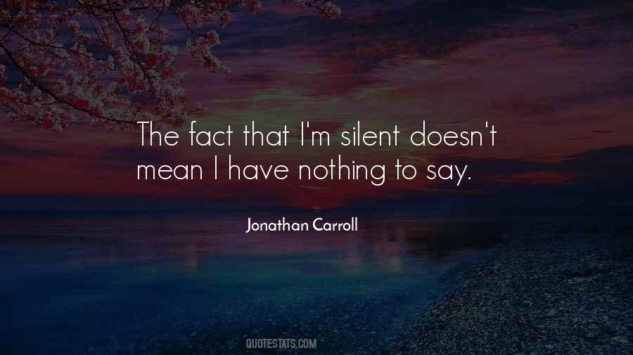 Have Nothing To Say Quotes #110576