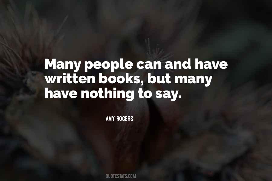 Have Nothing To Say Quotes #1225472