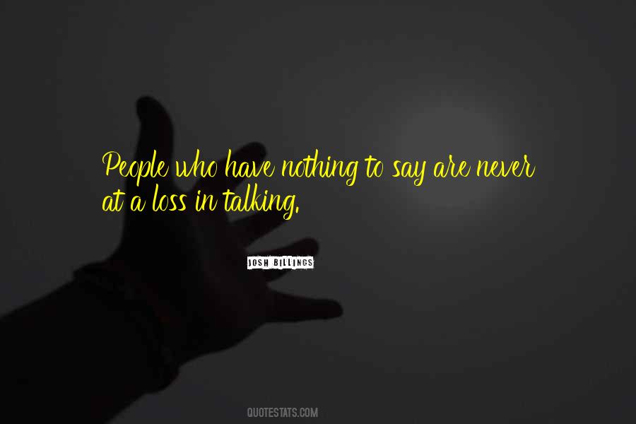 Have Nothing To Say Quotes #1718931