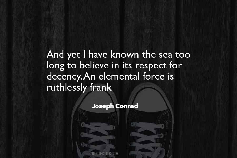 Have The Decency Quotes #1213893