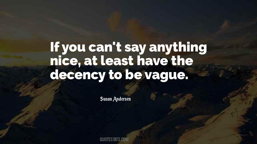 Have The Decency Quotes #938697