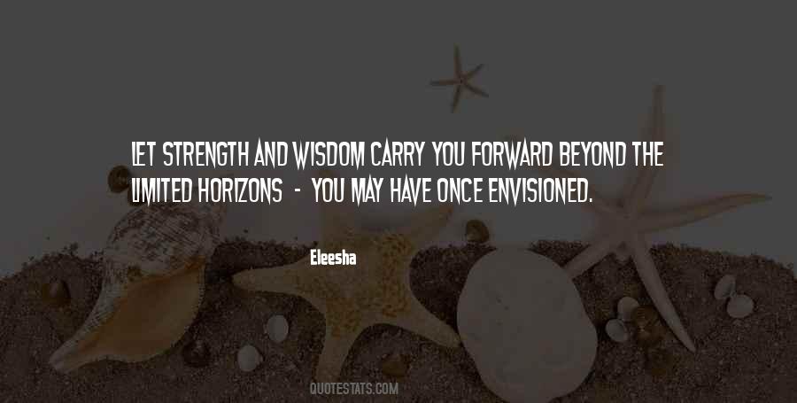 Have The Strength To Carry On Quotes #10052