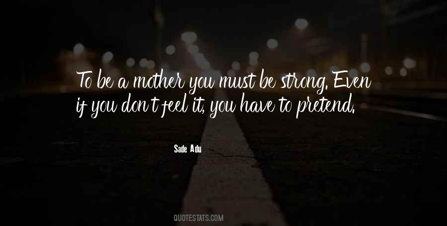 Have To Be Strong Quotes #120359