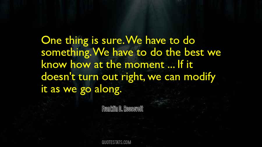 Have To Do Something Quotes #1753214