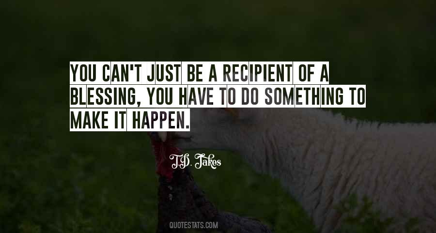 Have To Do Something Quotes #539645