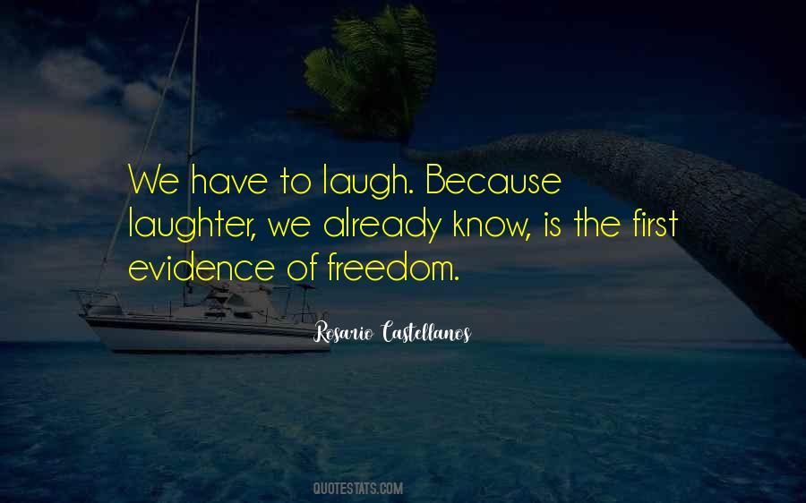 Have To Laugh Quotes #1744823