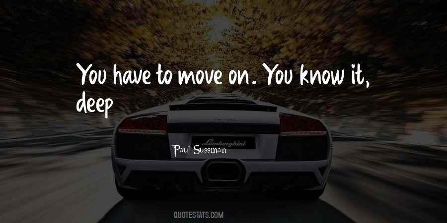 Have To Move On Quotes #1295485