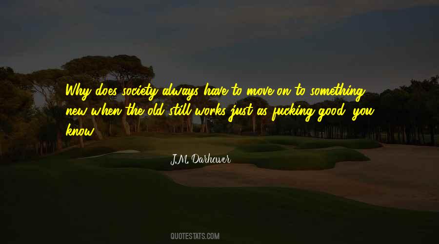 Have To Move On Quotes #156710