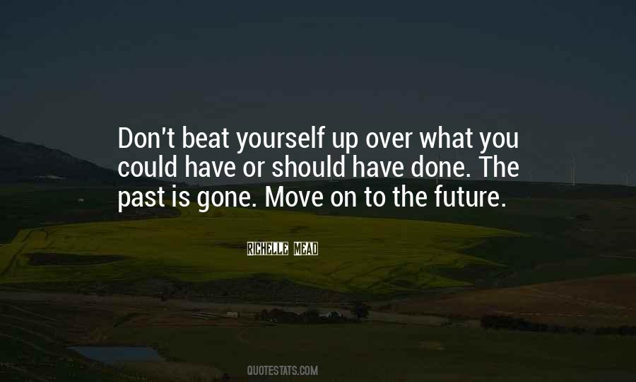 Have To Move On Quotes #173429