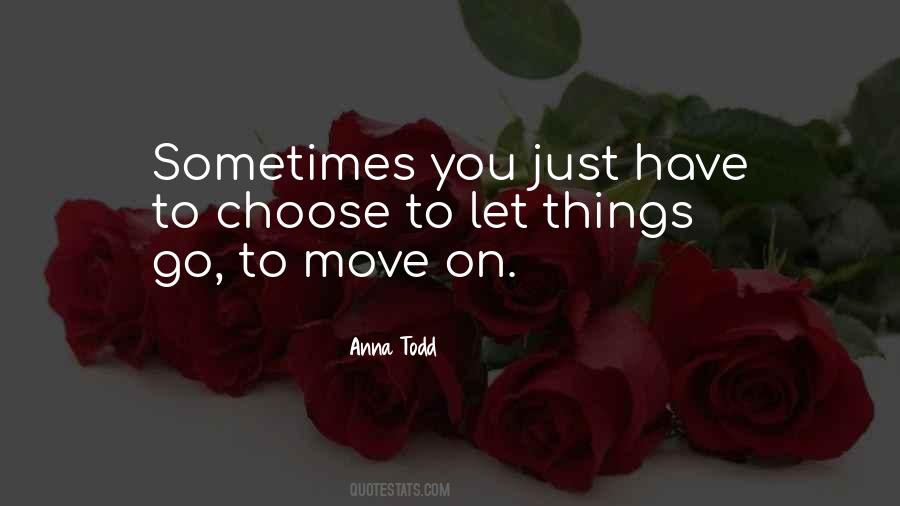 Have To Move On Quotes #310643