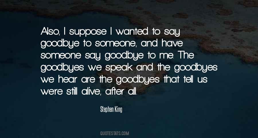 Have To Say Goodbye Quotes #1288487