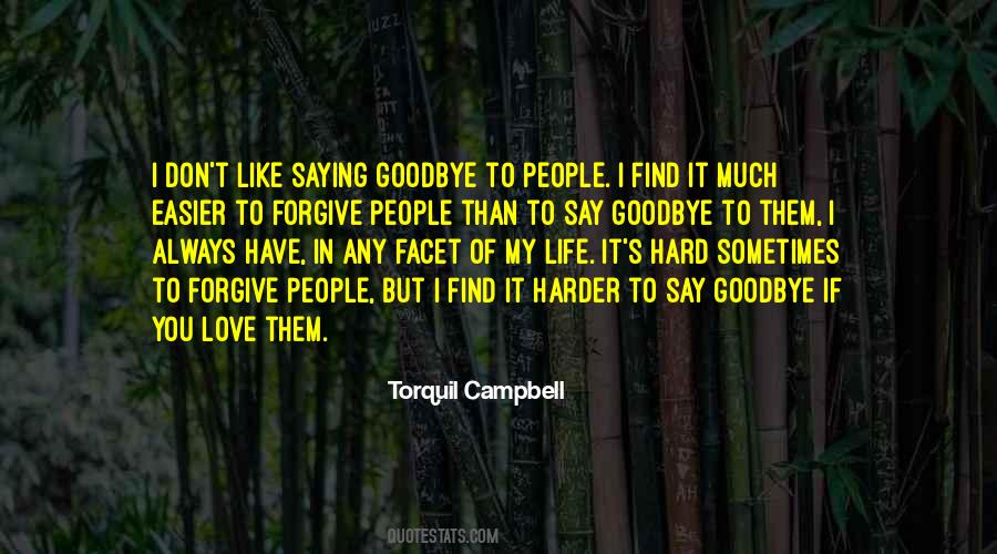 Have To Say Goodbye Quotes #1361870