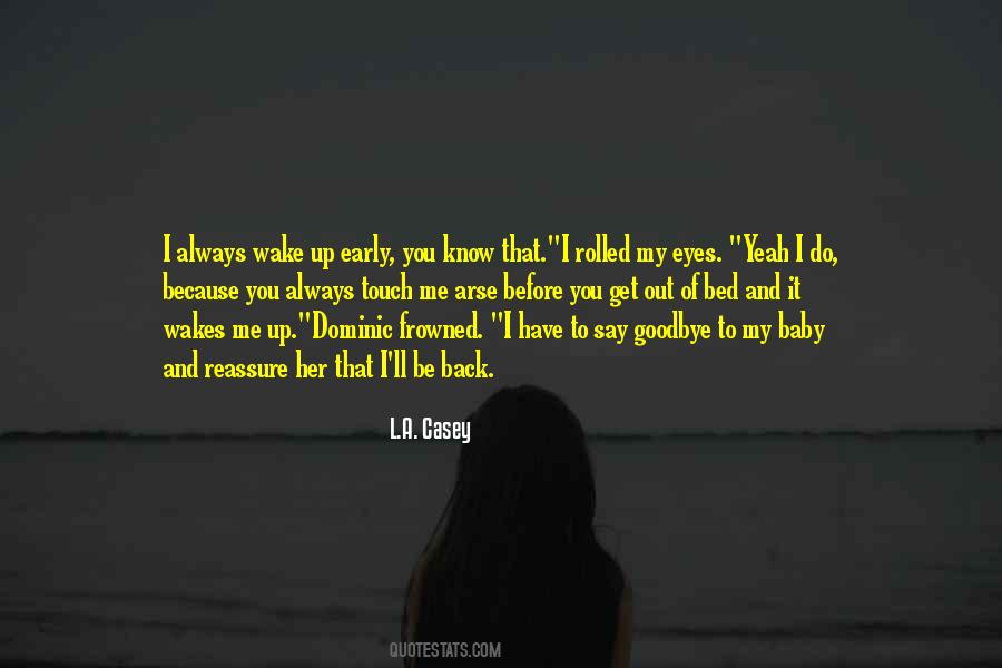 Have To Say Goodbye Quotes #1585526