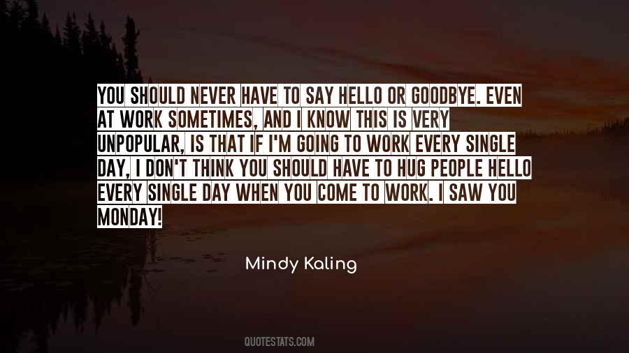 Have To Say Goodbye Quotes #1813373