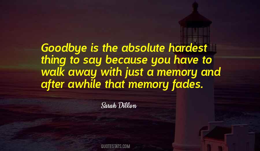 Have To Say Goodbye Quotes #910422