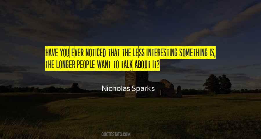 Have You Ever Noticed Quotes #1060902