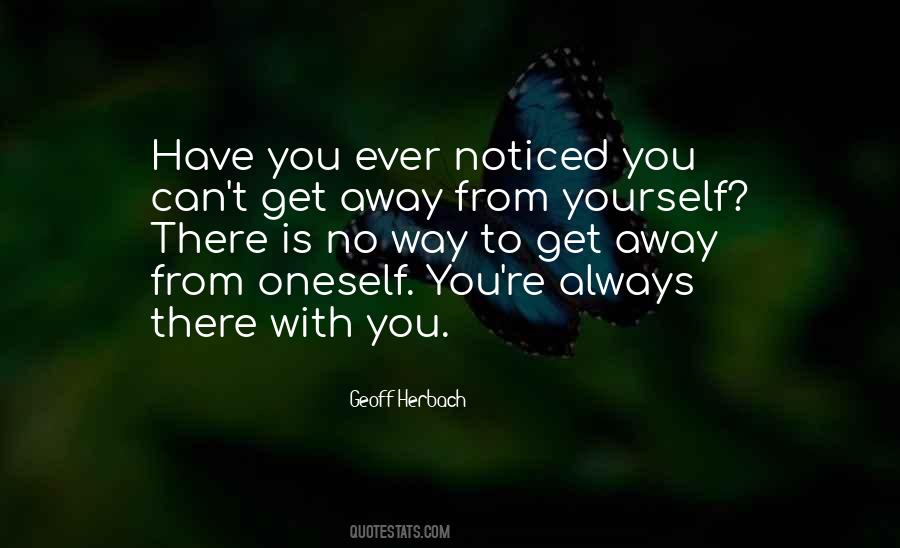 Have You Ever Noticed Quotes #1275319