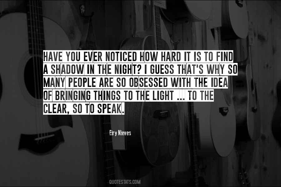 Have You Ever Noticed Quotes #1577673