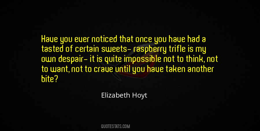 Have You Ever Noticed Quotes #47390