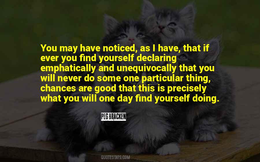 Have You Ever Noticed Quotes #610900