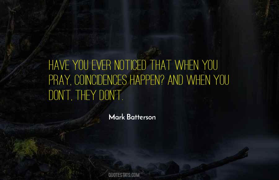 Have You Ever Noticed Quotes #629126