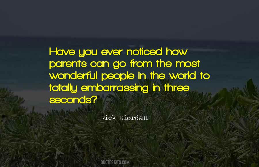 Have You Ever Noticed Quotes #668288