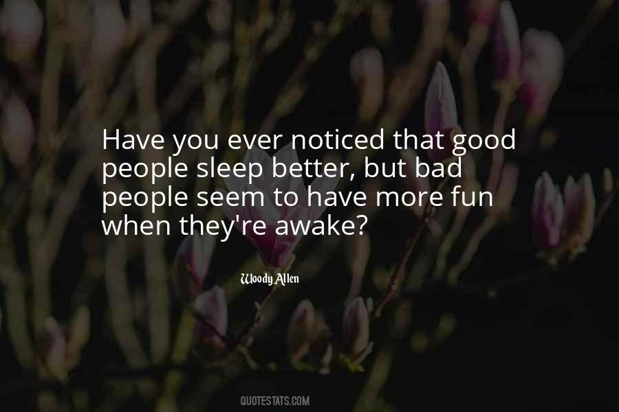 Have You Ever Noticed Quotes #843443