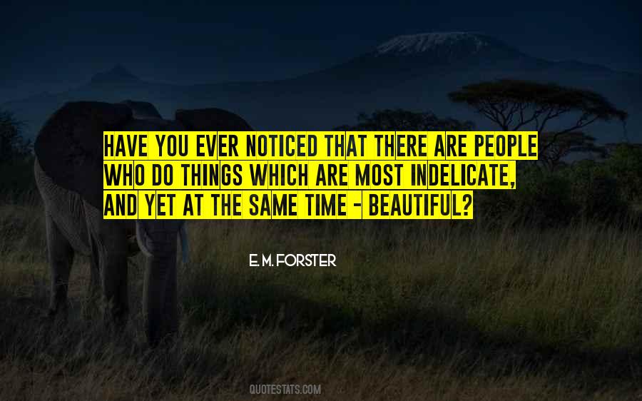 Have You Ever Noticed Quotes #914158