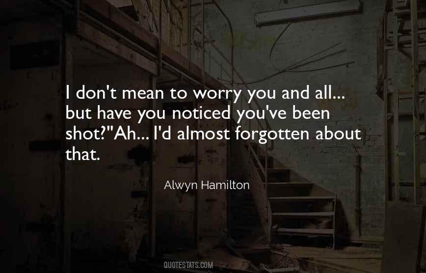 Have You Forgotten Quotes #605386