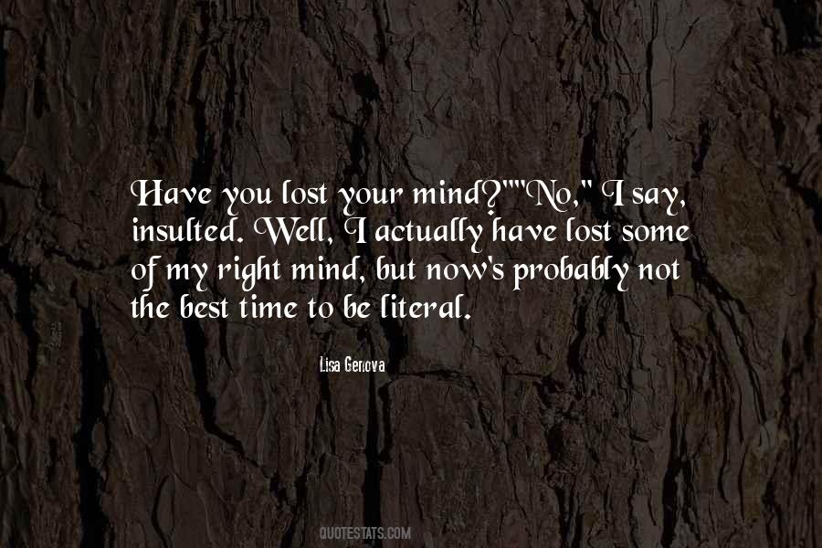 Have You Lost Your Mind Quotes #202900