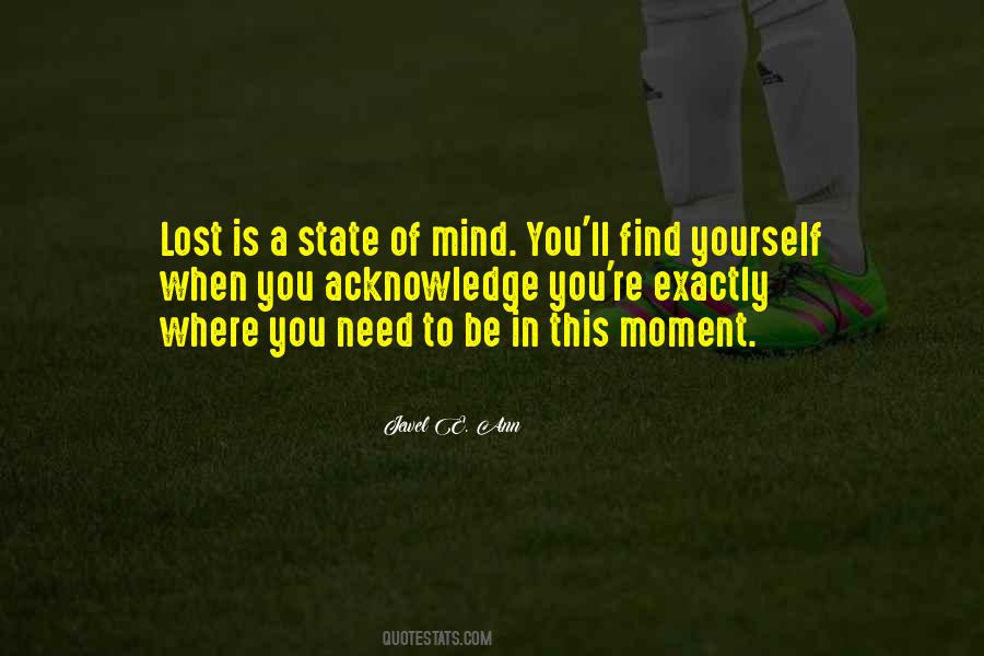 Have You Lost Your Mind Quotes #260055